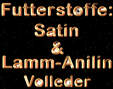 auch von Innen  ein Genu....Lammleder und Satin....